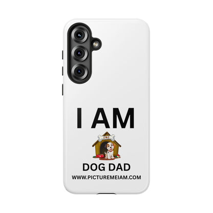 I AM Dog Dad Tough Cases