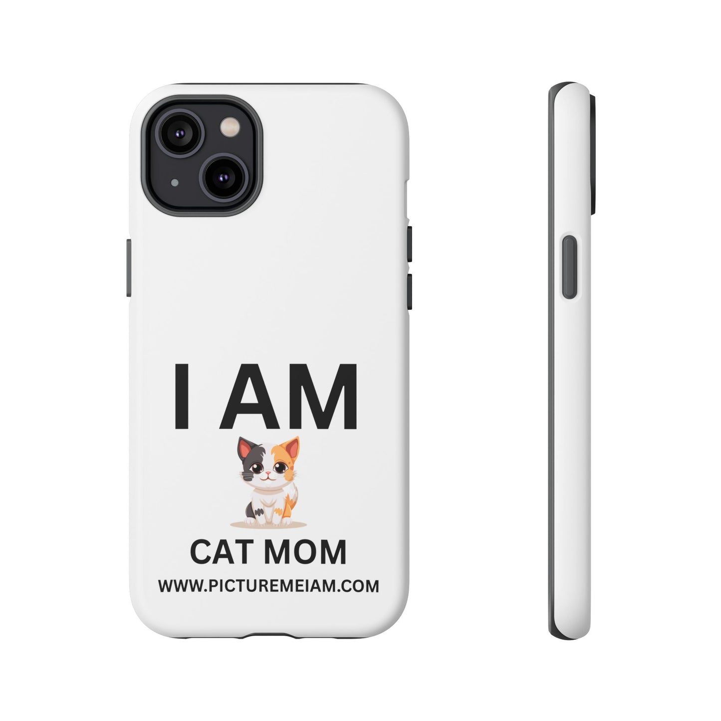 I AM Cat Mom Tough Cases