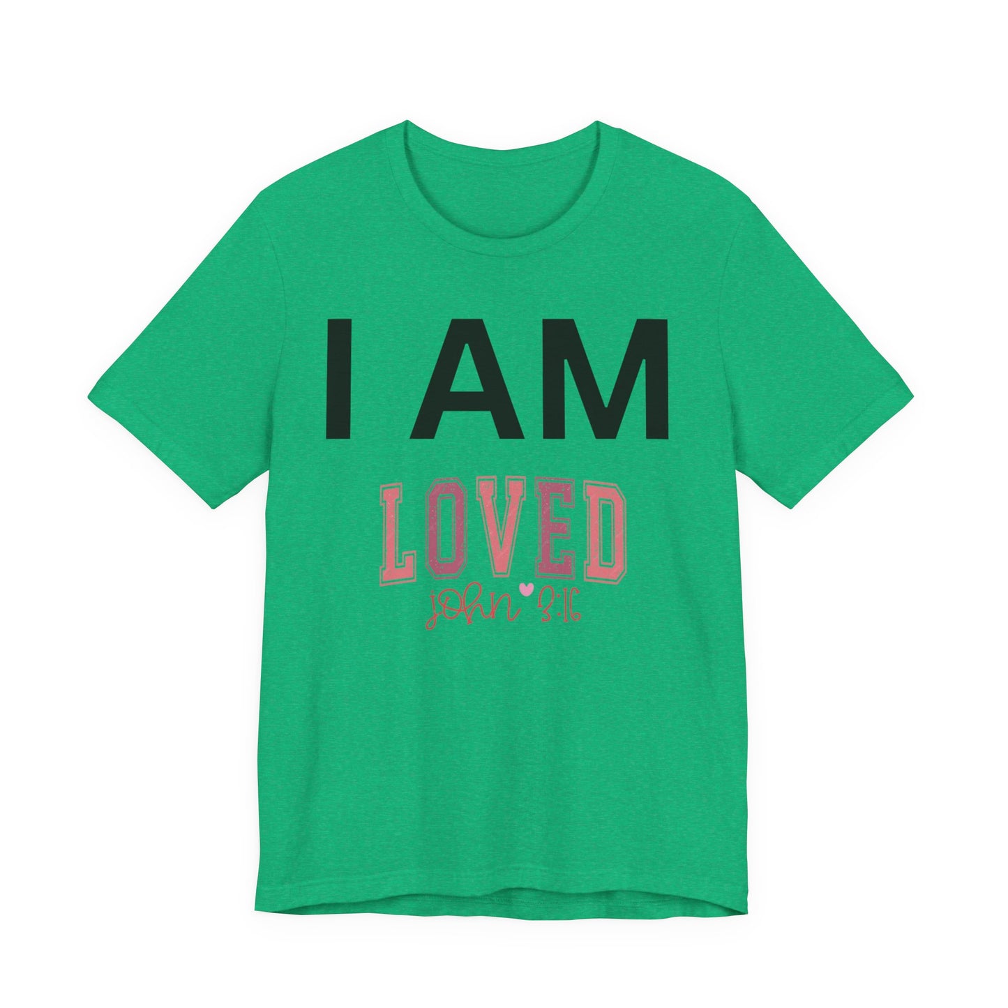 I AM Loved Unisex Short Sleeve Tee