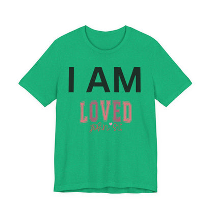 I AM Loved Unisex Short Sleeve Tee