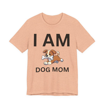 I AM Dog Mom Short Sleeve Tee