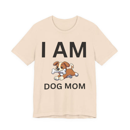 I AM Dog Mom Short Sleeve Tee