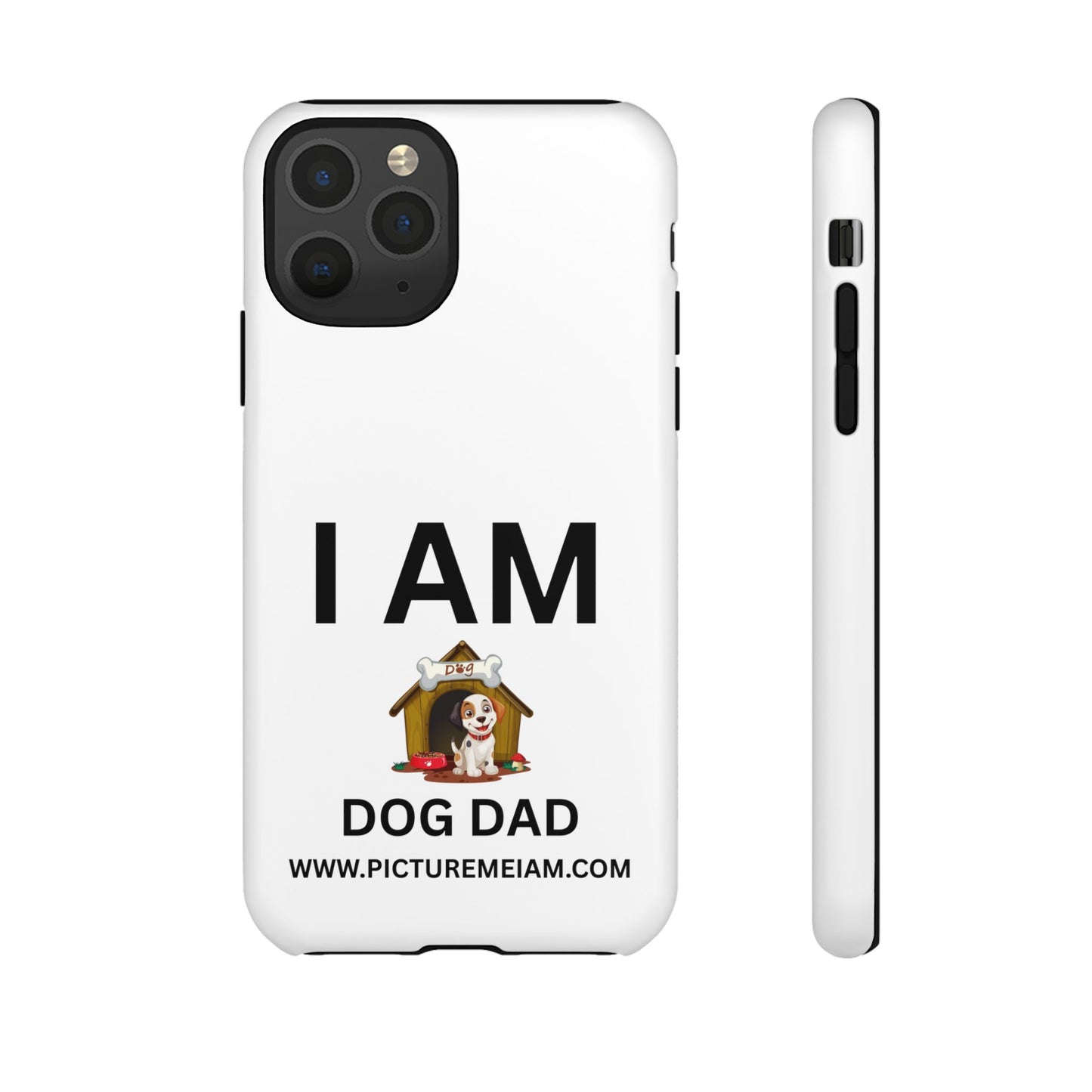 I AM Dog Dad Tough Cases