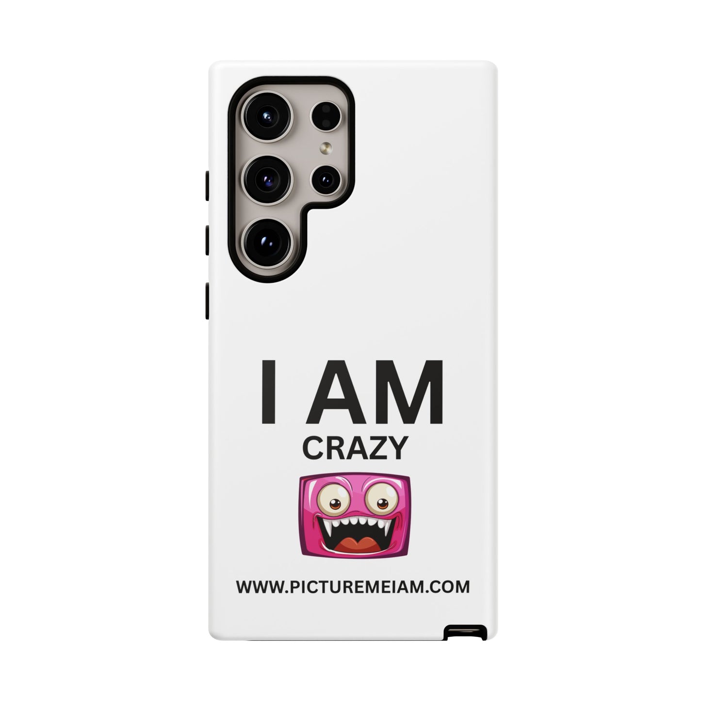I AM Crazy Tough Cases