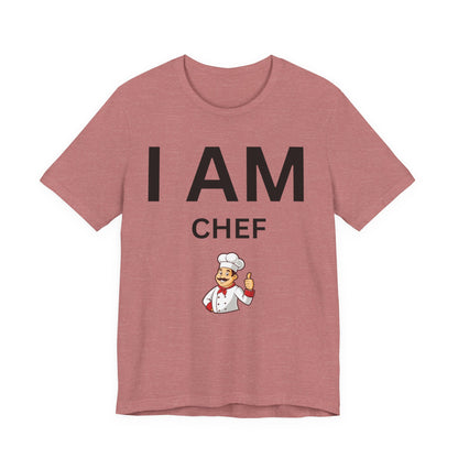 I AM Chef Unisex Short Sleeve Tee