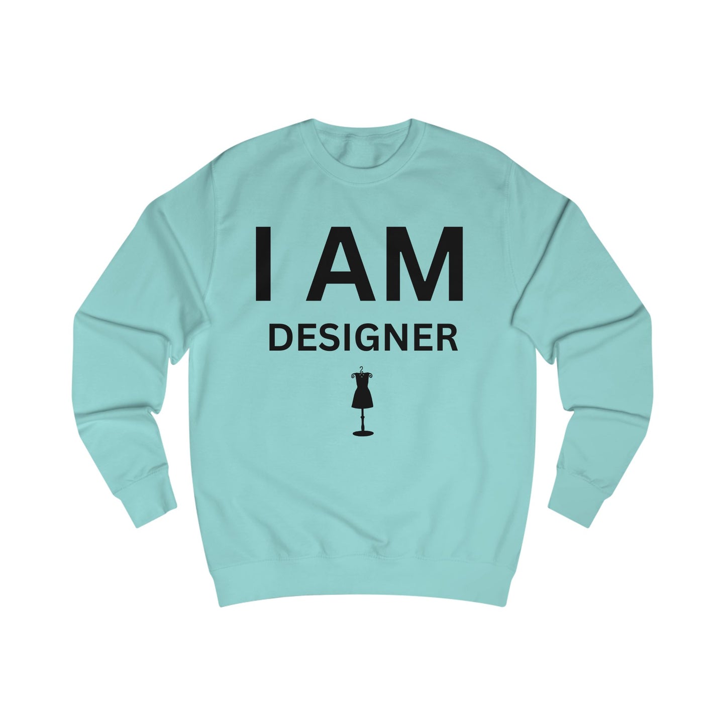 I AM Designer Unisex Sweatshirt