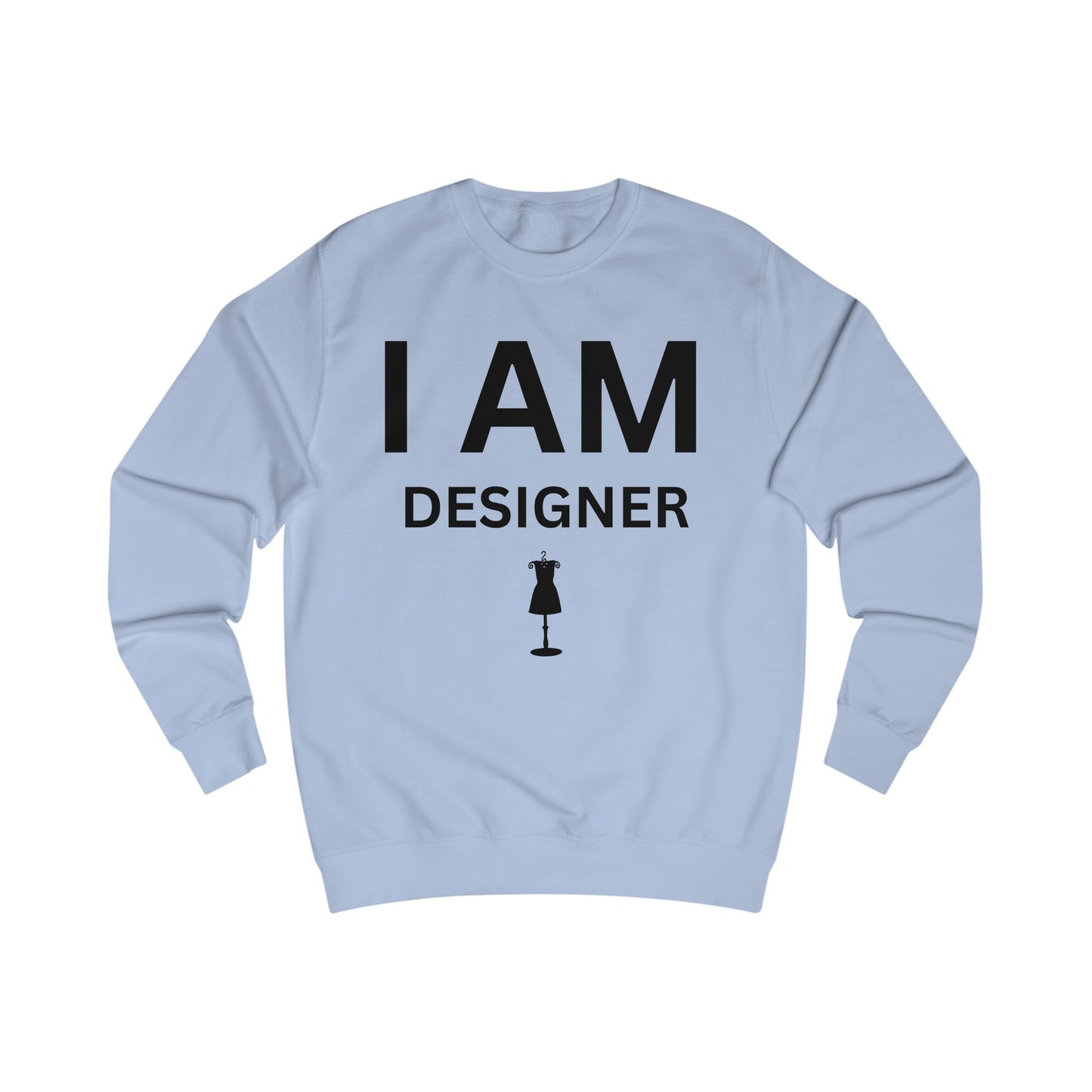 I AM Designer Unisex Sweatshirt