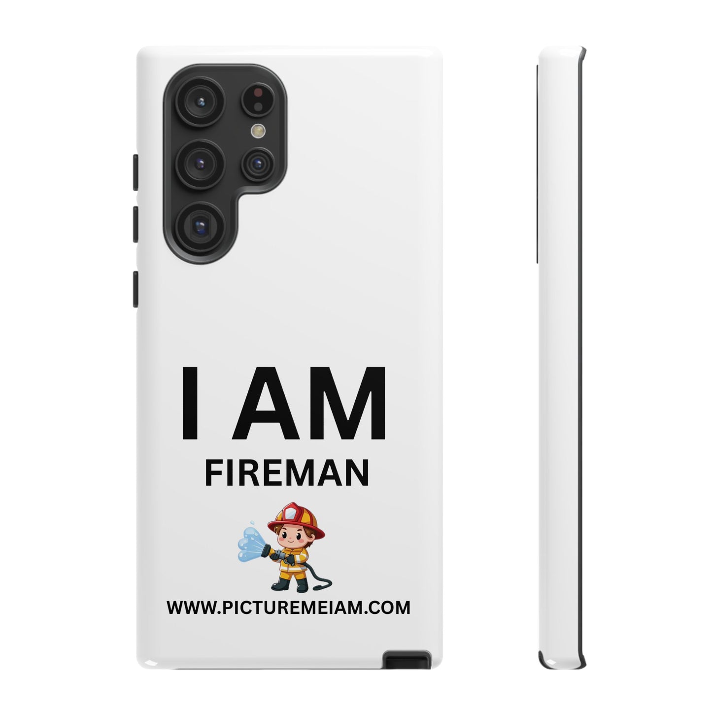 I AM Fireman Tough Cases