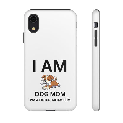 I AM Dog Mom Tough Cases