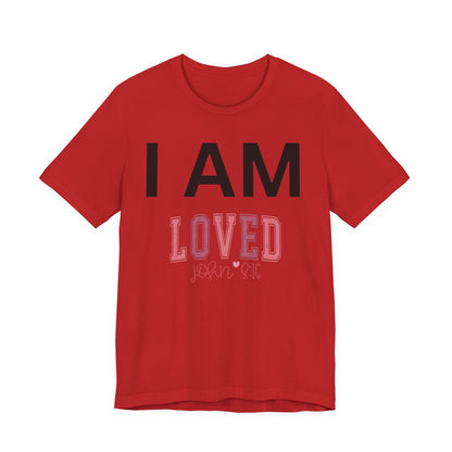 I AM Loved Unisex Short Sleeve Tee