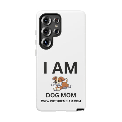 I AM Dog Mom Tough Cases