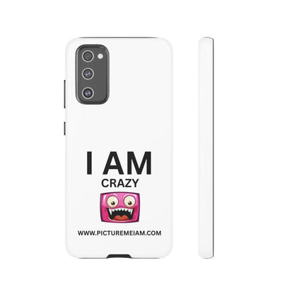 I AM Crazy Tough Cases