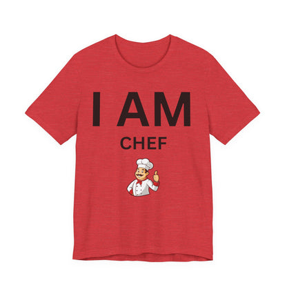 I AM Chef Unisex Short Sleeve Tee