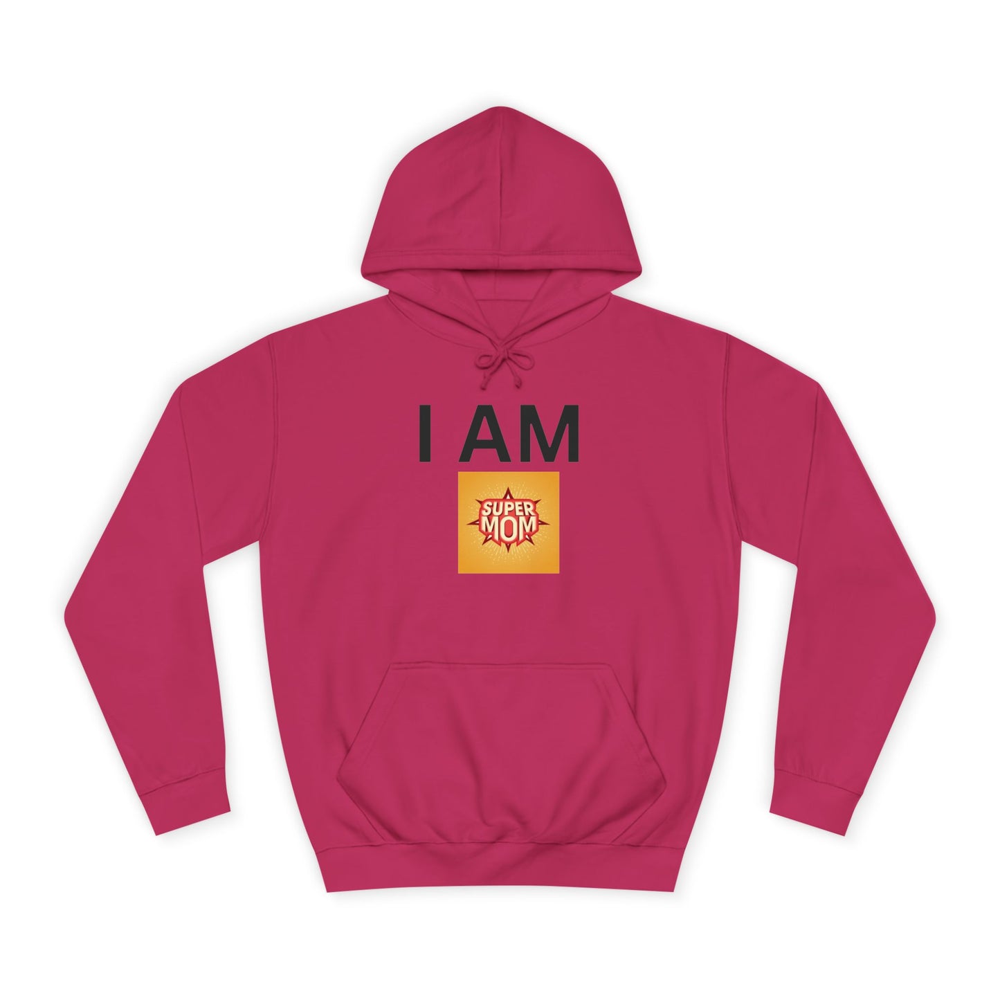 I AM Supermom Hoodie