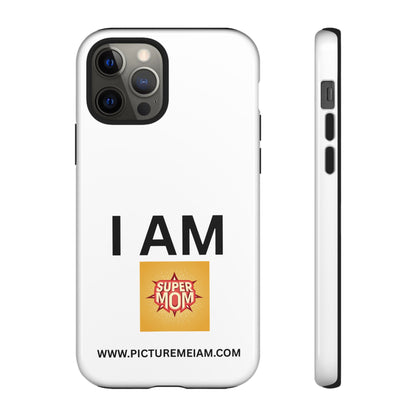 I AM Supermom Tough Cases