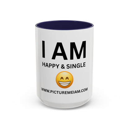 I AM Happy & Single Inspirational Accent Coffee Mug - 11/15oz