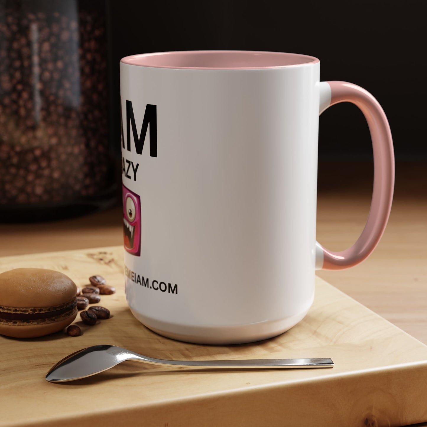 I AM Crazy Inspirational Accent Coffee Mug - 11/15oz