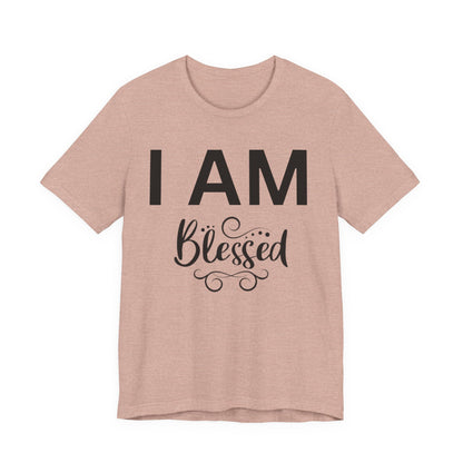 I AM Blessed Unisex Short Sleeve Tee