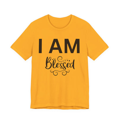 I AM Blessed Unisex Short Sleeve Tee