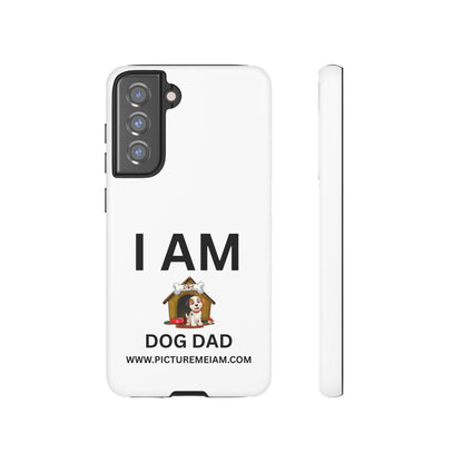 I AM Dog Dad Tough Cases