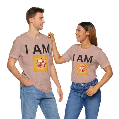 I AM Supermom Short Sleeve Tee