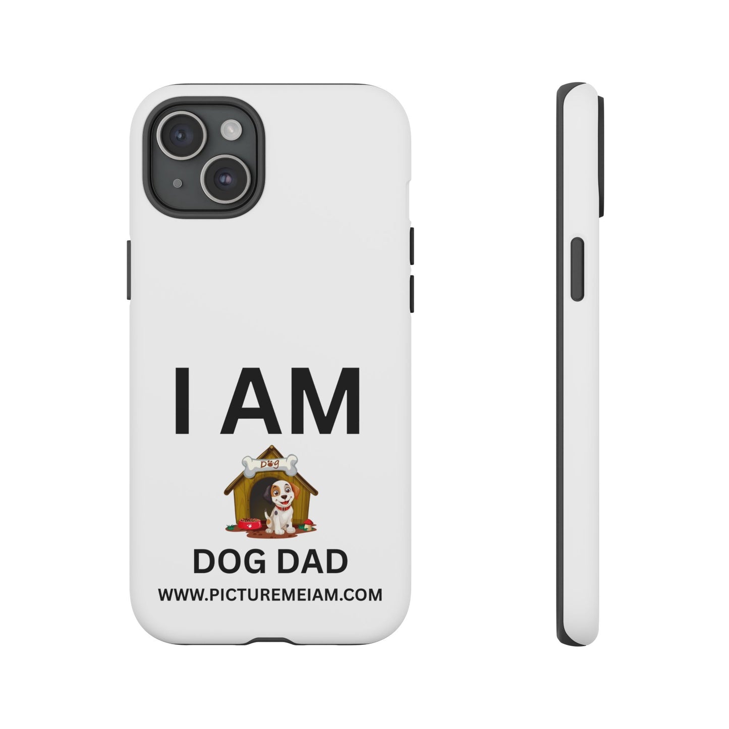 I AM Dog Dad Tough Cases