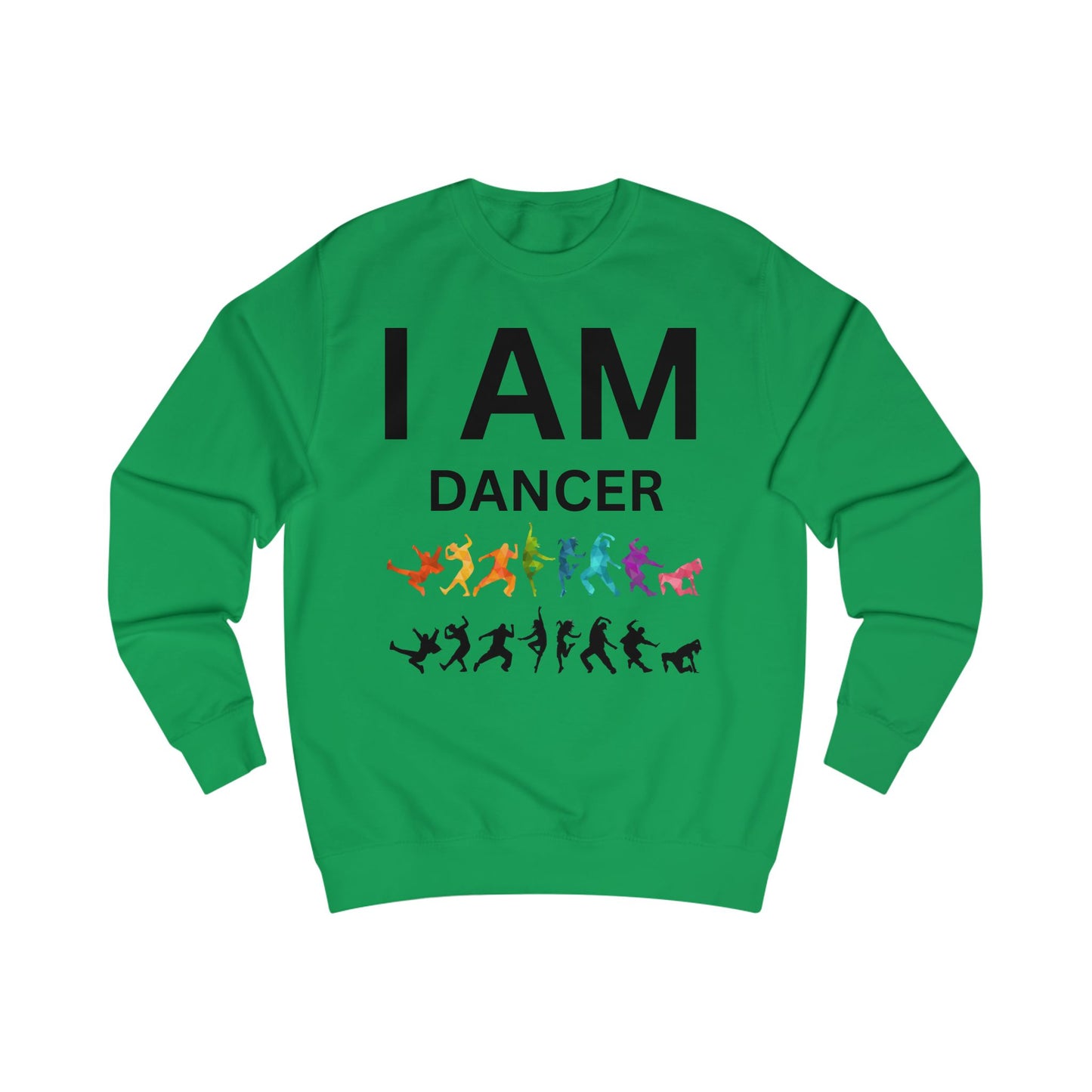 I AM Dancer Unisex Sweatshirt