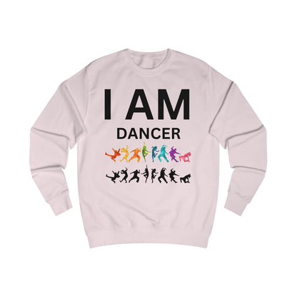 I AM Dancer Unisex Sweatshirt
