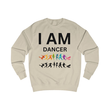 I AM Dancer Unisex Sweatshirt