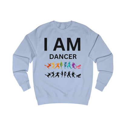 I AM Dancer Unisex Sweatshirt