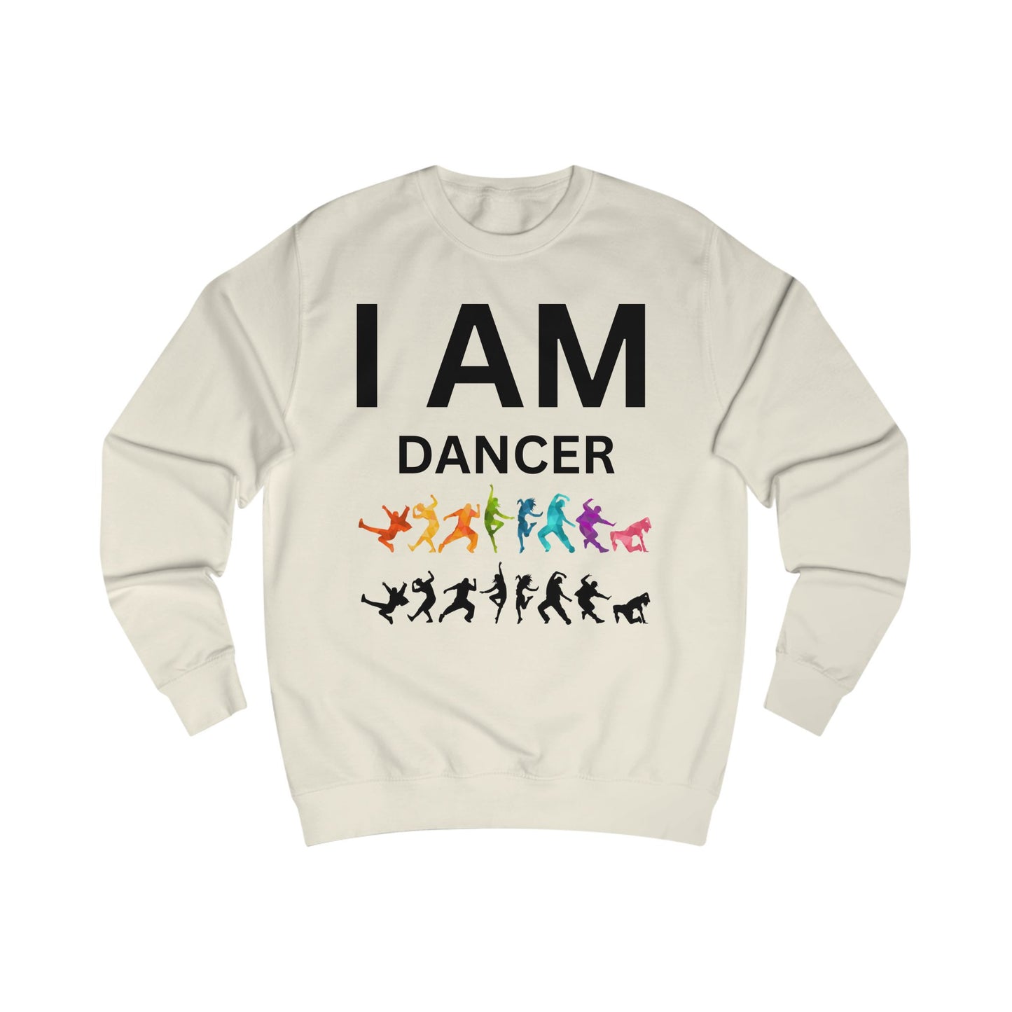 I AM Dancer Unisex Sweatshirt