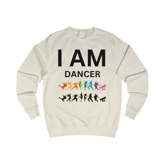 I AM Dancer Unisex Sweatshirt