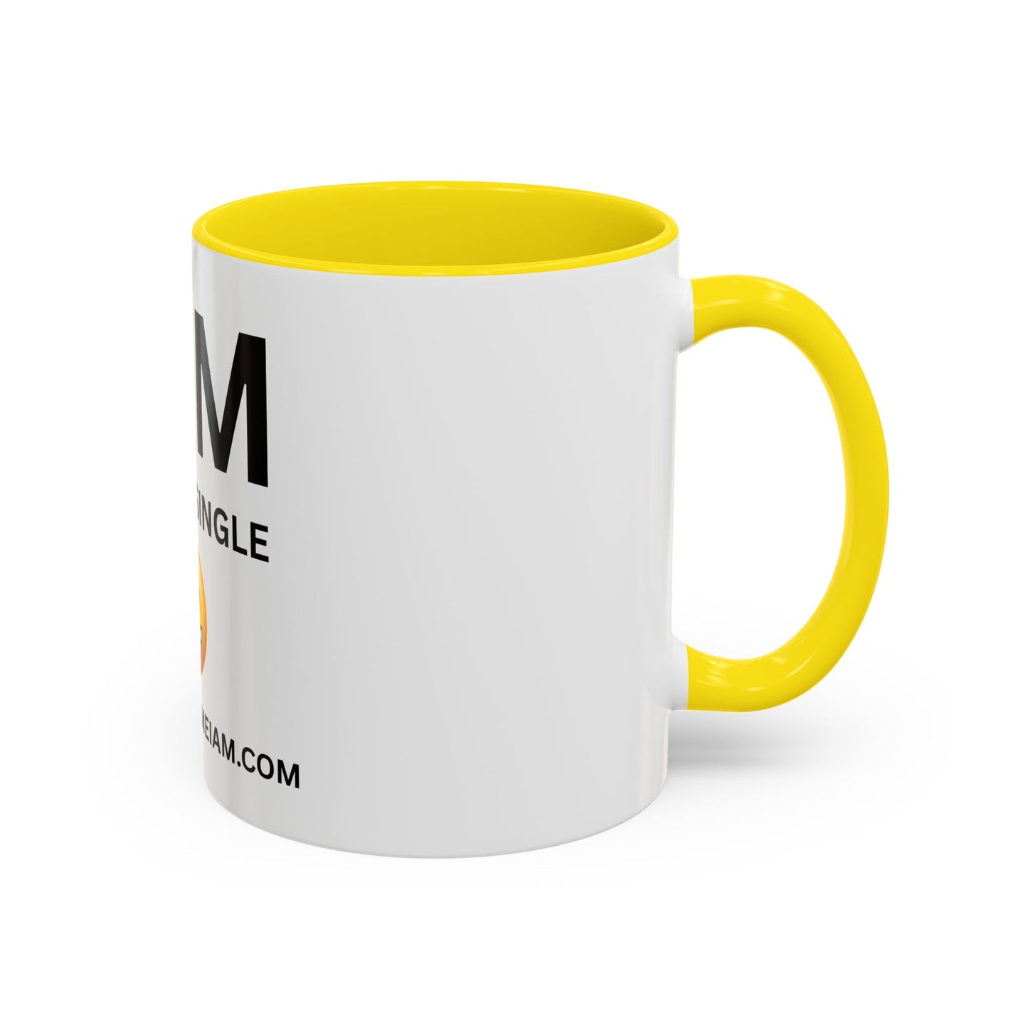 I AM Happy & Single Inspirational Accent Coffee Mug - 11/15oz