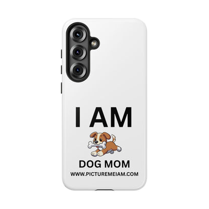I AM Dog Mom Tough Cases