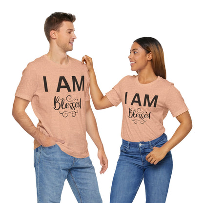 I AM Blessed Unisex Short Sleeve Tee