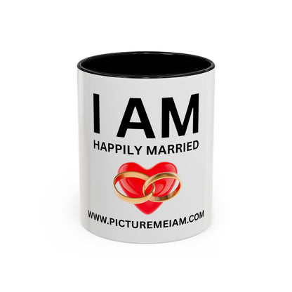 I AM Happily Married Inspirational Accent Coffee Mug - 11/15oz