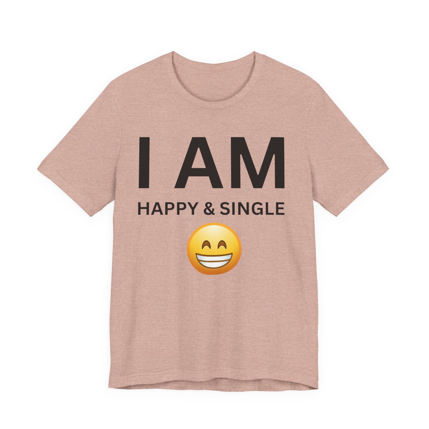 I AM Happy & Single Unisex Short Sleeve Tee