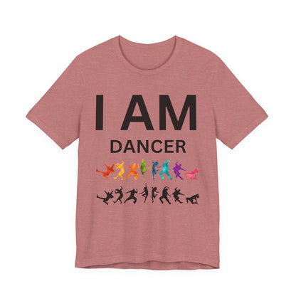 I AM Dancer Unisex Short Sleeve Tee