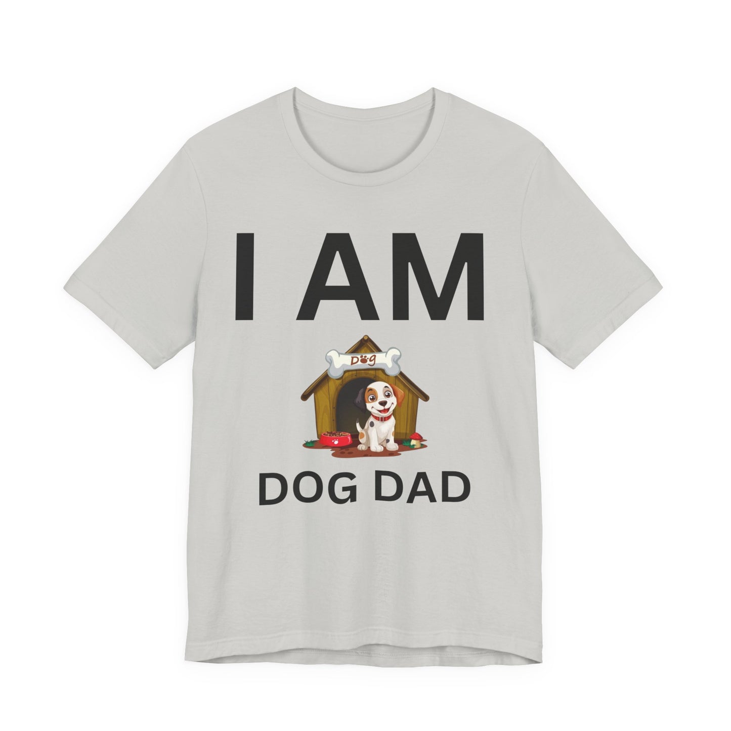 I AM Dog Dad Short Sleeve Tee