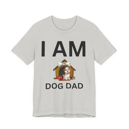 I AM Dog Dad Short Sleeve Tee