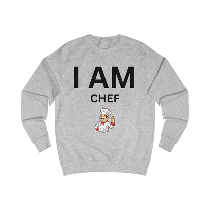 I AM Chef Unisex Sweatshirt