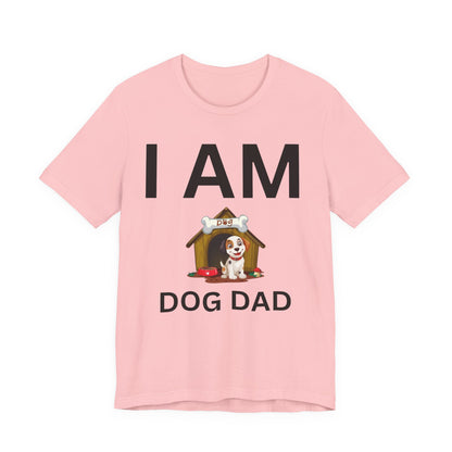 I AM Dog Dad Short Sleeve Tee