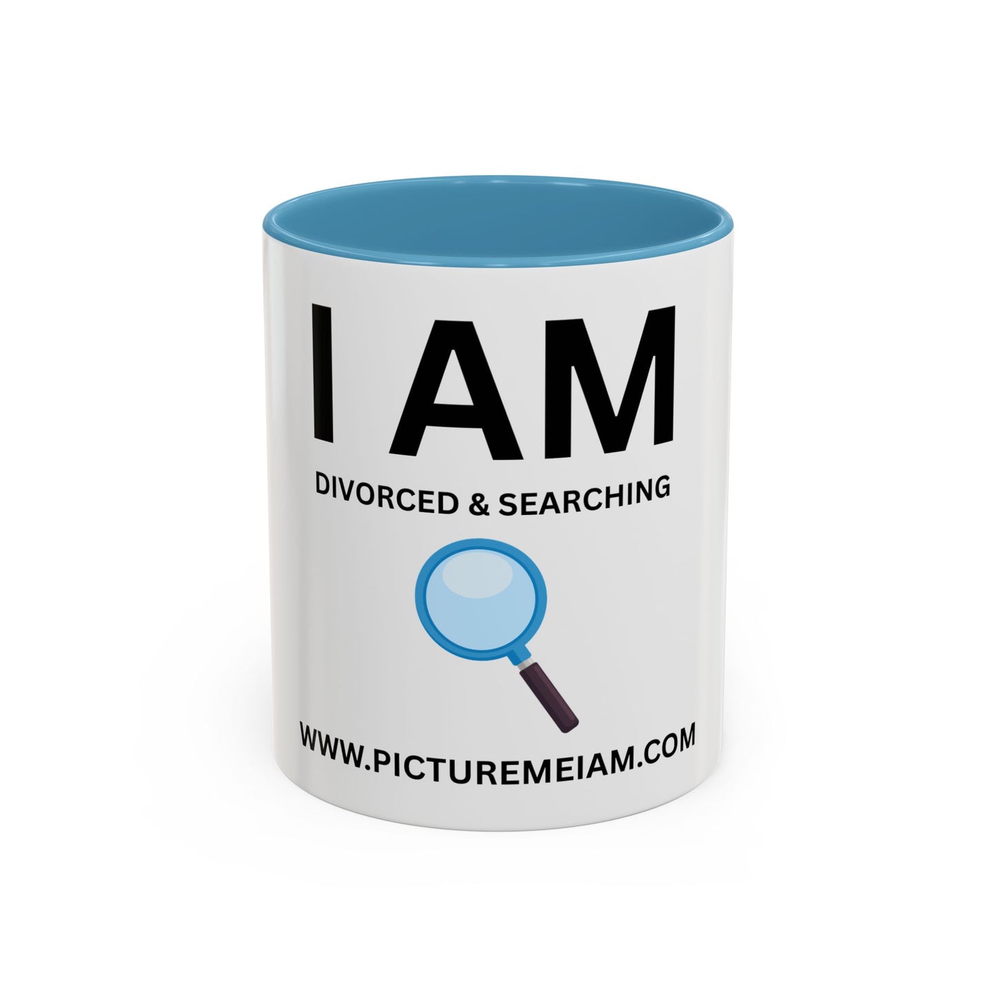 I AM Divorced & Searching Inspirational Accent Coffee Mug - 11/15oz