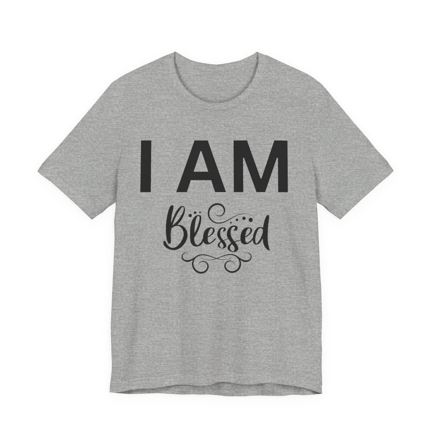 I AM Blessed Unisex Short Sleeve Tee