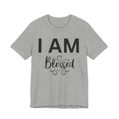 I AM Blessed Unisex Short Sleeve Tee