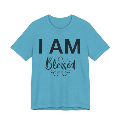 I AM Blessed Unisex Short Sleeve Tee