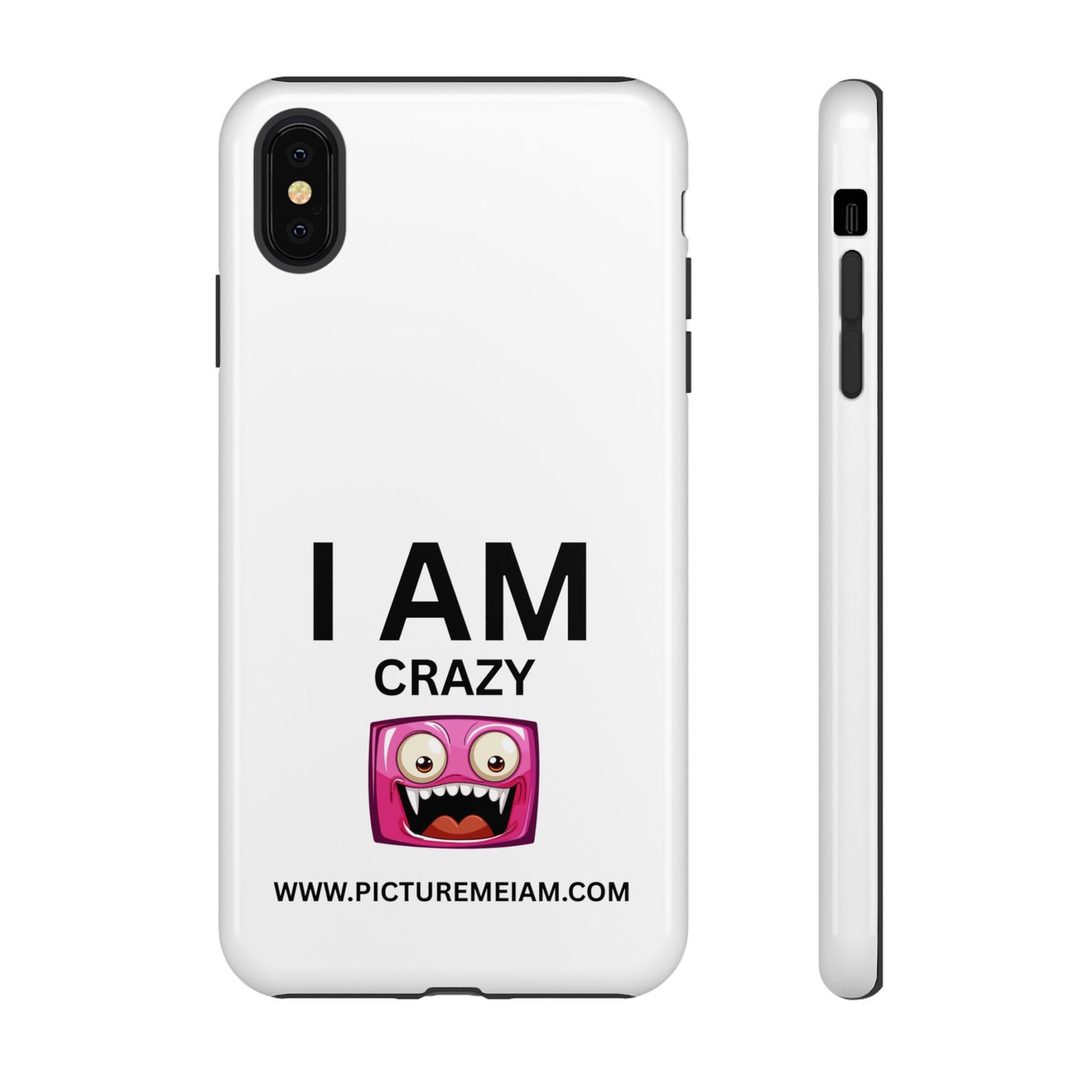 I AM Crazy Tough Cases