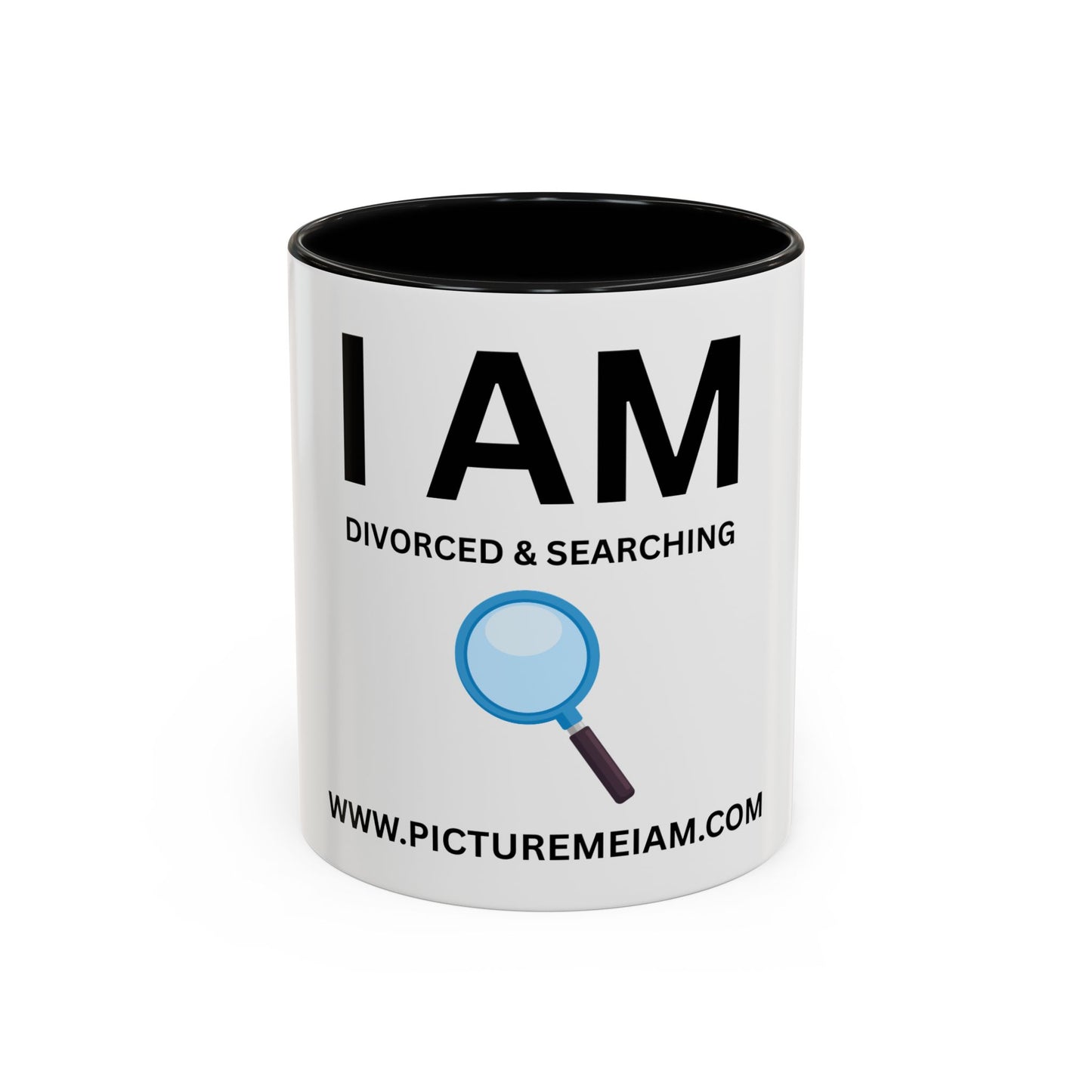 I AM Divorced & Searching Inspirational Accent Coffee Mug - 11/15oz