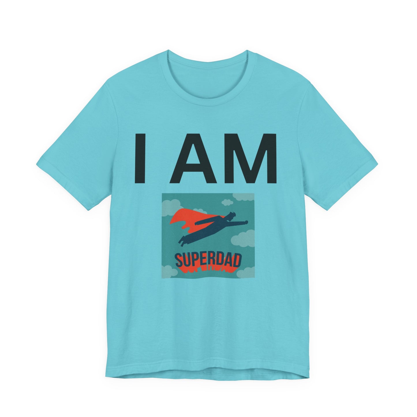 I AM Superdad Short Sleeve Tee