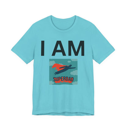 I AM Superdad Short Sleeve Tee